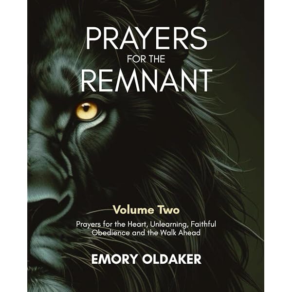 Prayers for the Remnant: Bold, Scriptural Prayers for Men and